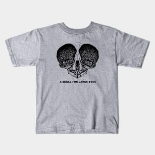 A Skull for Big Eyes Kids T-Shirt